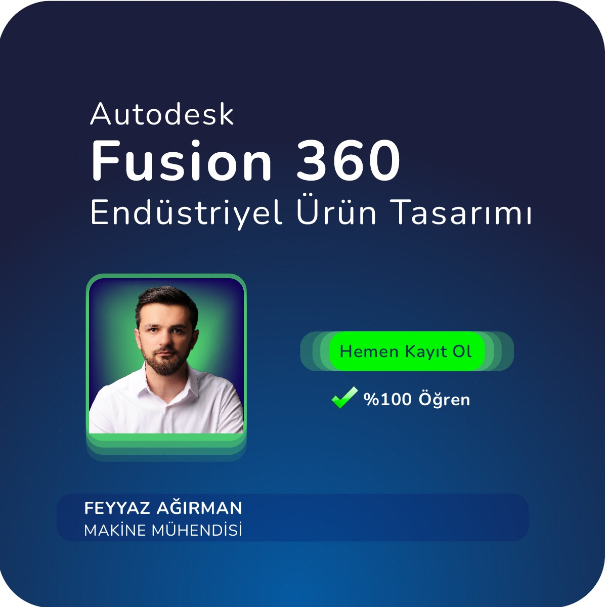 Autodesk Fusion 360 Endüstriyel Ürün Tasarımı Yüz Yüze Eğitimi Autodesk Fusion 360 Endüstriyel Ürün Tasarımı Yüz Yüze Eğitimi