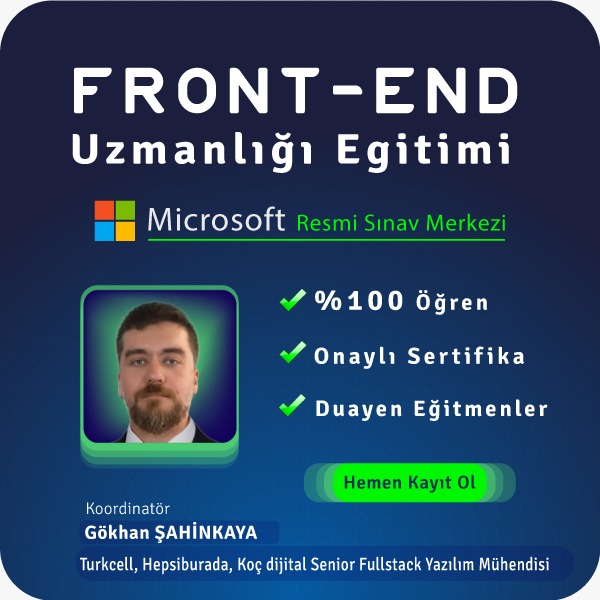 Front-End Development Yüz Yüze Eğitimi Front-End Development Yüz Yüze Eğitimi