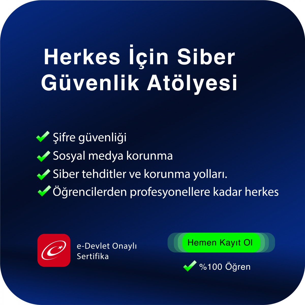 Herkes İçin Siber Güvenlik Atölyesi Herkes İçin Siber Güvenlik Atölyesi
