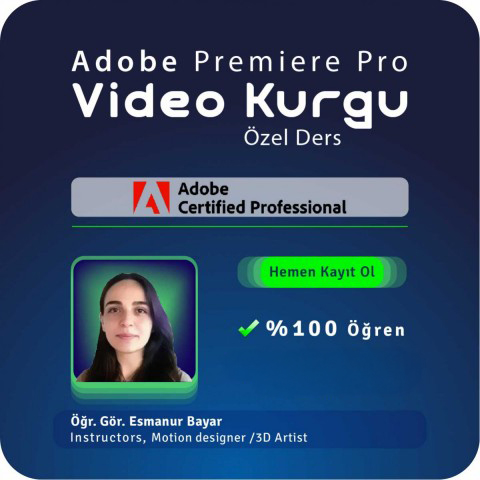 Adobe Premiere Pro ile Video Kurgu Özel Ders Yüz yüze Adobe Premiere Pro ile Video Kurgu Özel Ders Yüz yüze