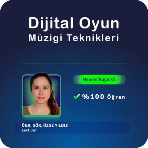 Dijital Oyun Müziği Teknikleri Canlı (Online) Eğitimi