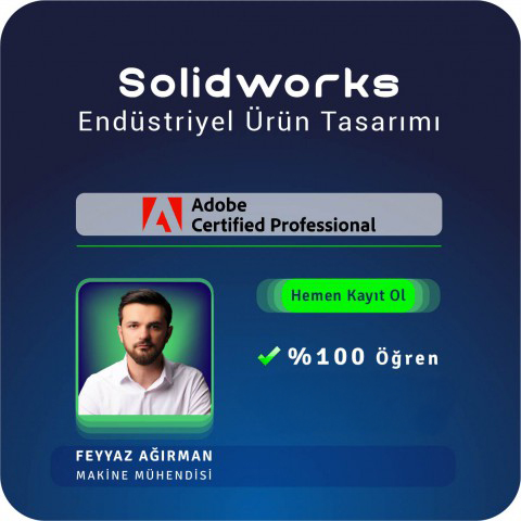 Solidworks ile Endüstriyel Ürün Tasarımı Yüz Yüze Eğitimi