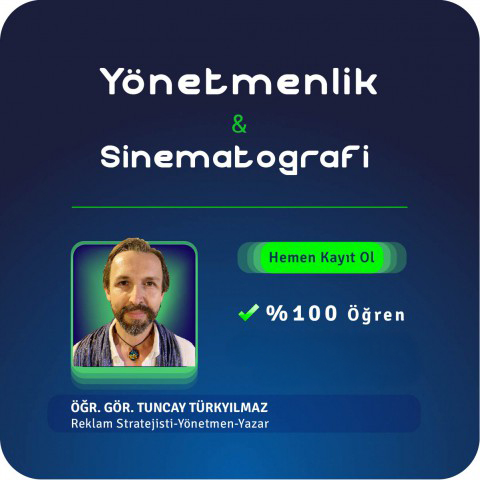 Yönetmenlik ve Sinematografiye Giriş Yüz Yüze Eğitimi