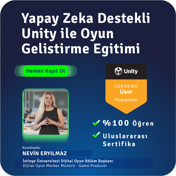 Yapay Zeka Destekli Unity ile Oyun Geliştirme Eğitimi (Online) Yapay Zeka Destekli Unity ile Oyun Geliştirme Eğitimi (Online)